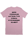 Pink Who Fixes Me Embroidery T Shirt